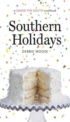 Southern Holidays: A Savor the South Cookbook