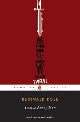 Twelve Angry Men (Penguin Classics) by Reginald Rose, David Mamet