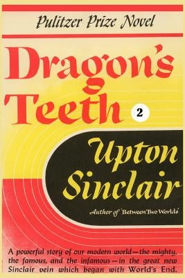 Dragon's Teeth II (World's End) by Upton Sinclair