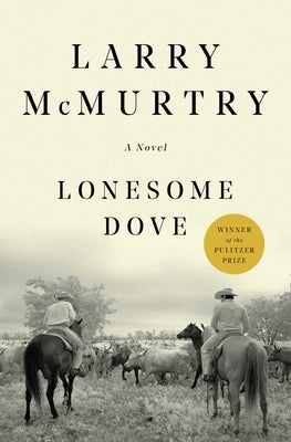 Lonesome Dove: A Novel (Lonesome Dove, 3) by Larry McMurtry