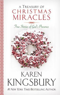 A Treasury of Christmas Miracles: True Stories of God's Presence