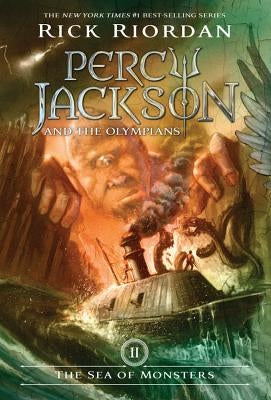 Percy Jackson and the Olympians, Book Two: The Sea of Monsters (Percy Jackson & the Olympians) by Rick Riordan