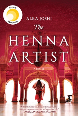 The Henna Artist: A Reese's Book Club Pick (The Jaipur Trilogy, 1) by Alka Joshi