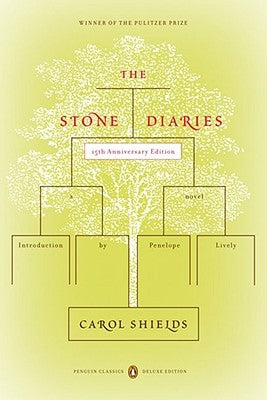 The Stone Diaries: (penguin Classics Deluxe Edition)