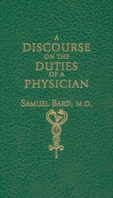 Discourse Upon the Duties of a Physician