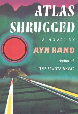 Atlas Shrugged: (centennial Edition)