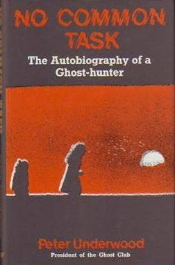No Common Task: The Autobiography of a Ghost-Hunter