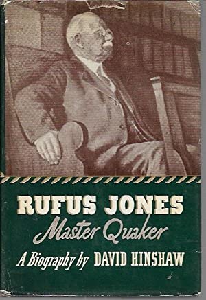 Rufus Jones - Master Quaker