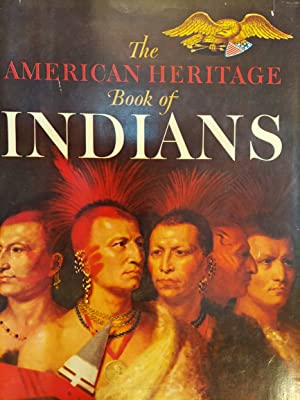 The American Heritage Book of Indians