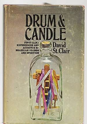 Drum & Candle - First Hand experiences and Accounts of Brazilian Voodoo and Spiritism