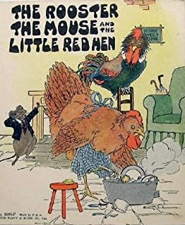 The Rooster The Mouse and the Little Red Hen - No. 3100-F