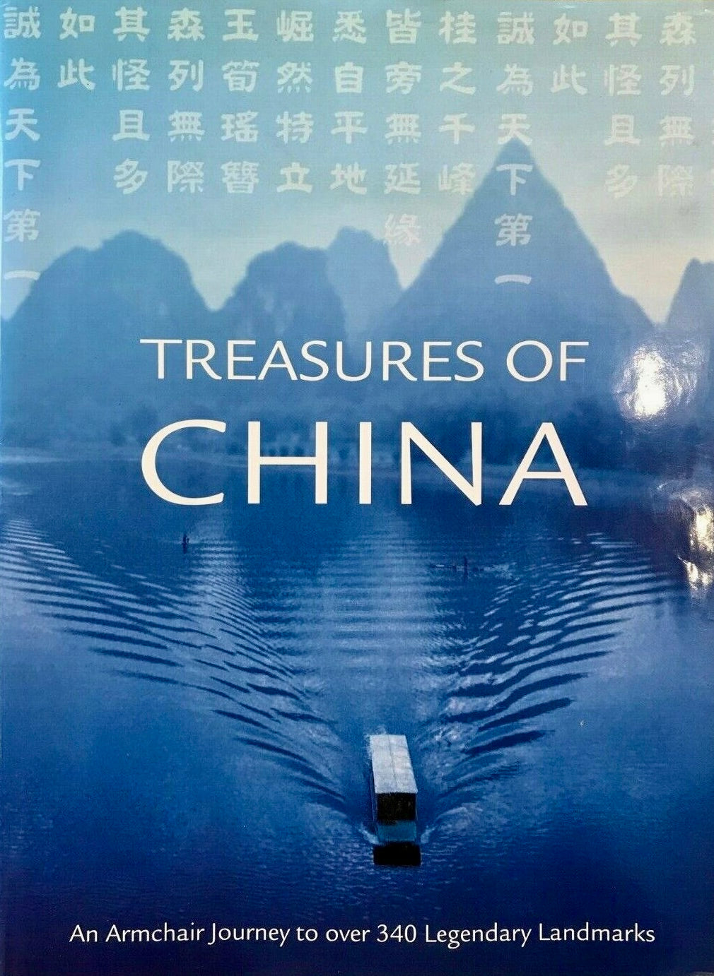 Treasures of China - An Armchair Journey to over 340 Legendary Landmarks