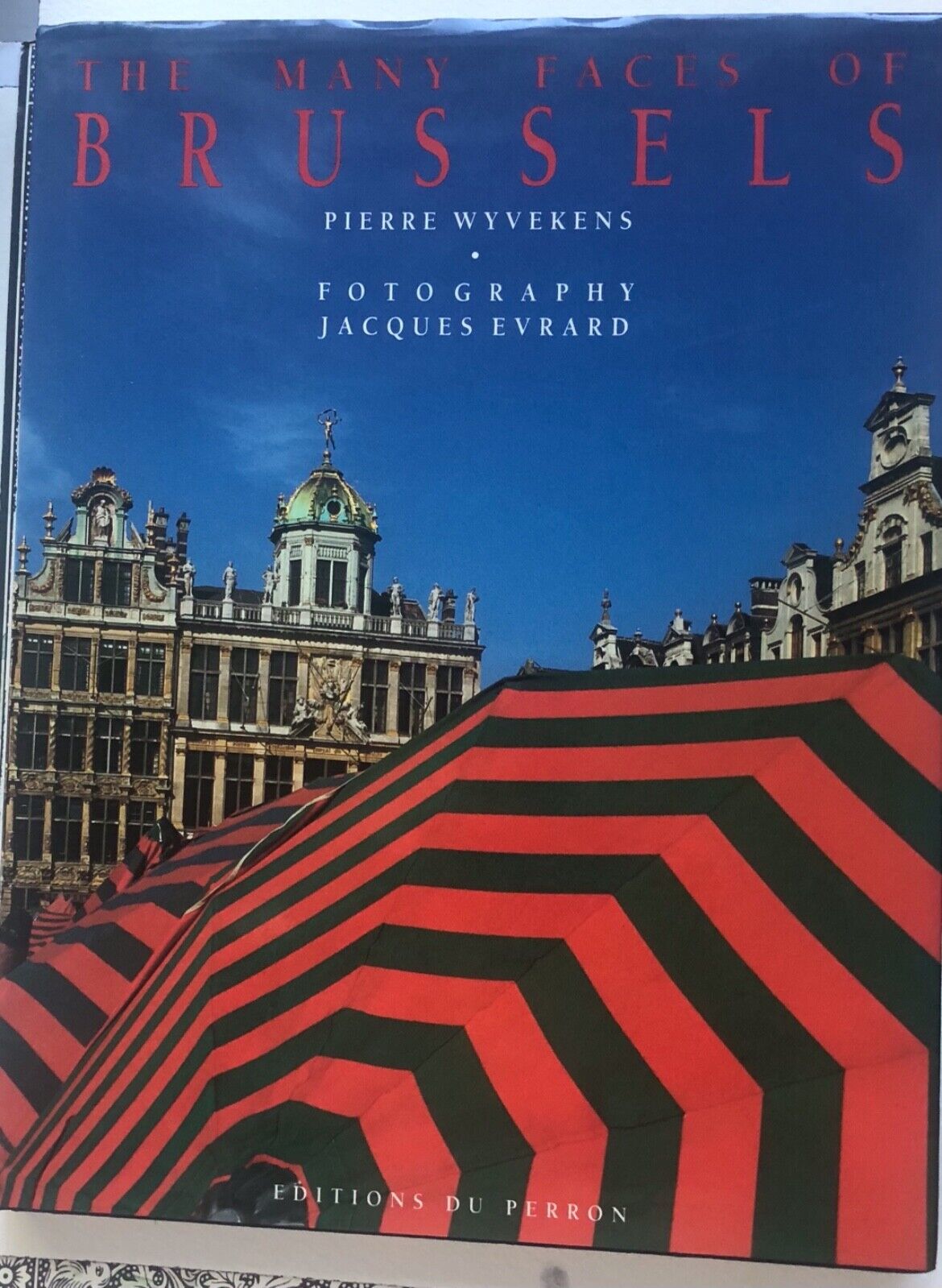 The Many Faces of Brussels - Pierre Wyvekens