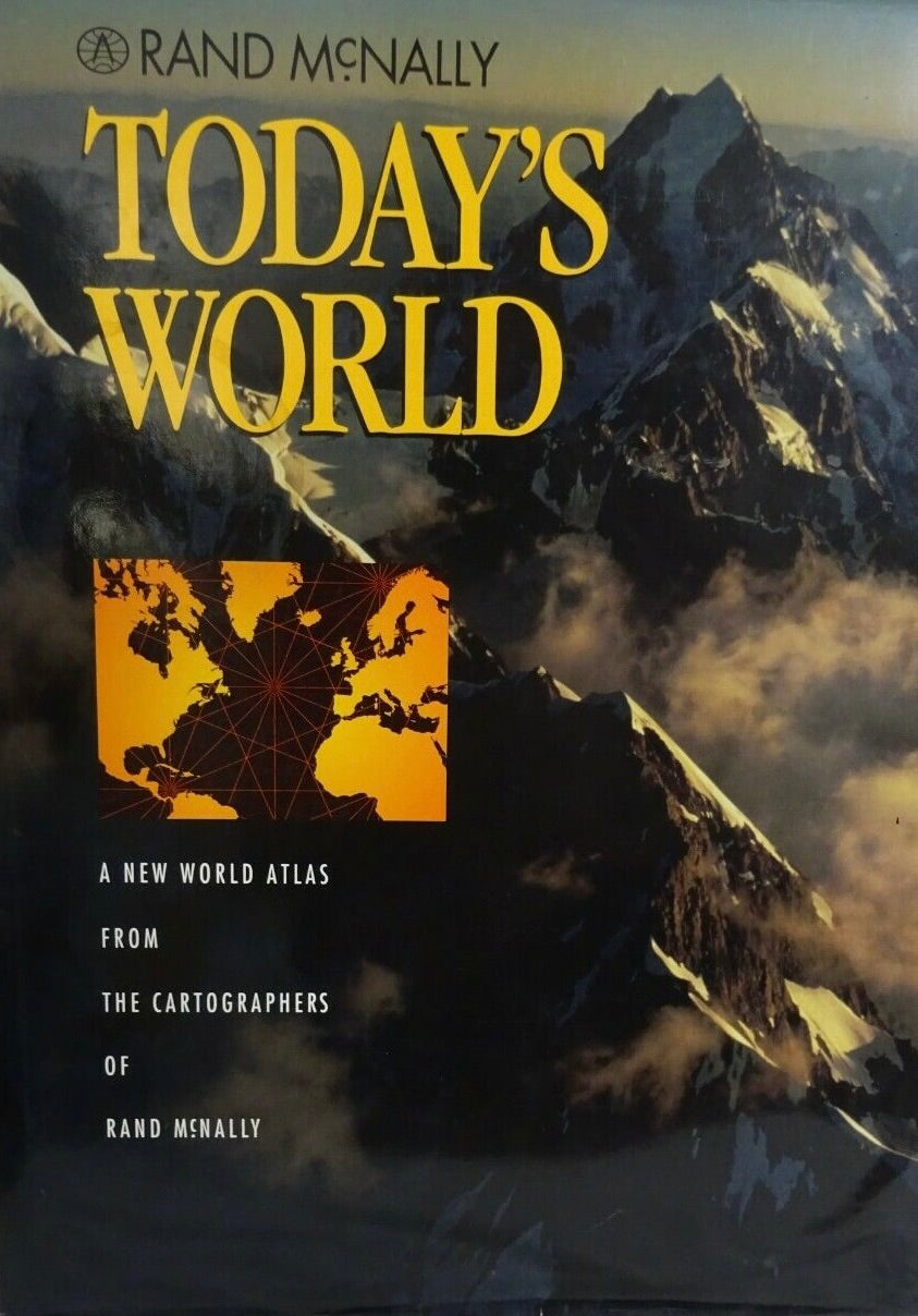 Rand McNally Today's World - A New World Atlas from the Cartographers of Rand McNally