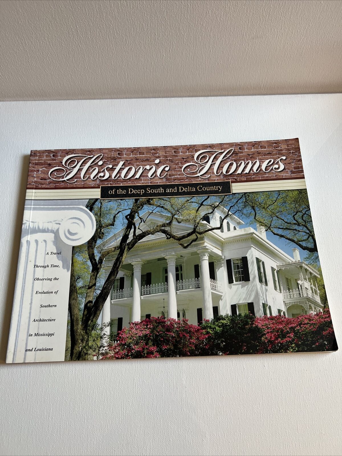 Historic Homes of the Deep South and the Delta Country