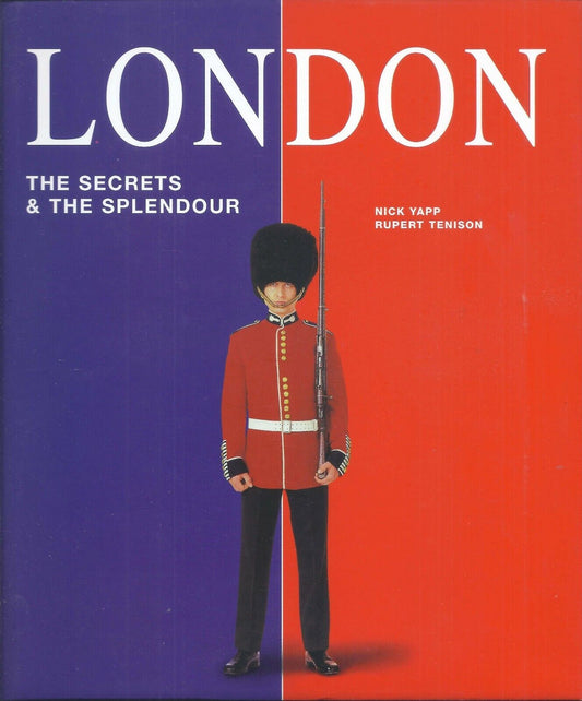 London - The Secrets and the Splendor