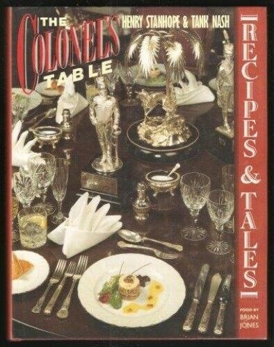 The Colonel's Table: Recipes & Tales