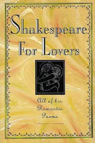 Shakespeare for Lovers/All of His Romantic Poems by William Shakespeare, Eric Gill