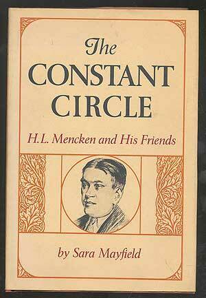 The Constant Circle: H.L. Mencken and His Friends