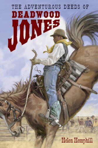 The Adventurous Deeds of Deadwood Jones - Signed 1st Edition