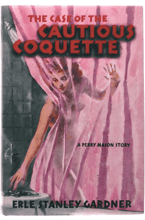 The Case of the Cautious Coquette - A Perry Mason Story